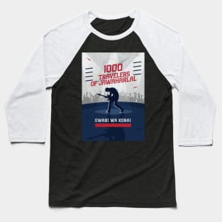 1000 Travels of Jawaharlal Baseball T-Shirt